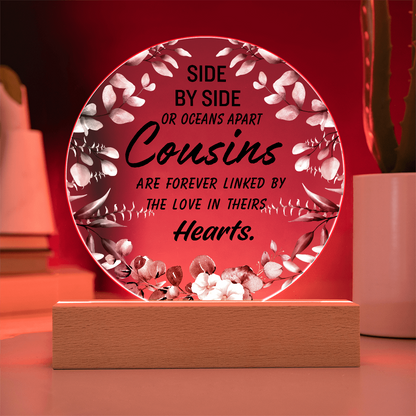 Side by Side or Oceans Apart Cousins Acrylic Plaque – Meaningful Cousin Gift