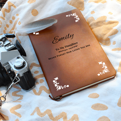 To My Daughter Inspirational Vegan Leather Journal – Personalized Gift Notebook